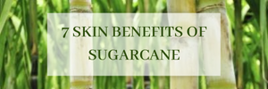 7 Skincare Benefits of Sugarcane