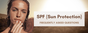 SPF FAQ Resource - Sun Protection Must-Knows