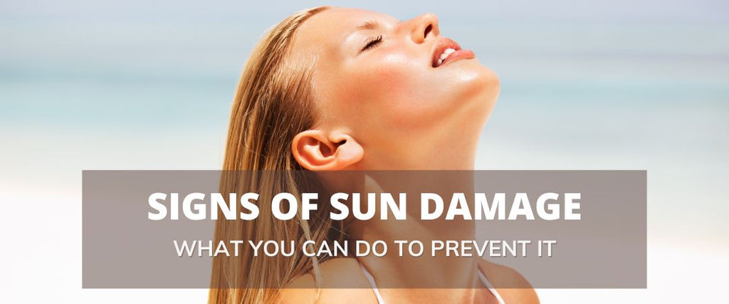 Signs of Sun Damage- What You Can Do To Prevent It