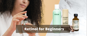 Retinol: A Beginners Guide